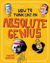 Omslagafbeelding: How to Think Like an Absolute Genius 9780711239845