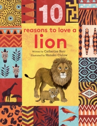 صورة الغلاف: 10 Reasons to Love ... a Lion 9781786031334