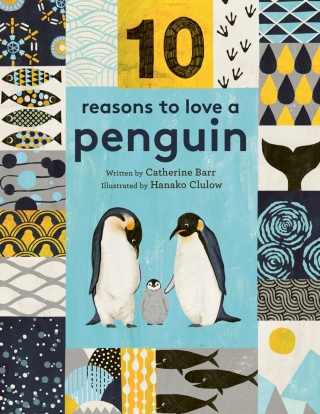 Imagen de portada: 10 Reasons to Love a Penguin 9781786031341