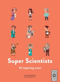 Cover image: 40 Inspiring Icons: Super Scientists 9781786034748