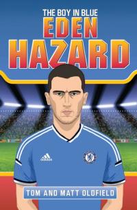 Cover image: Eden Hazard: The Boy in Blue 1st edition 9781786060143
