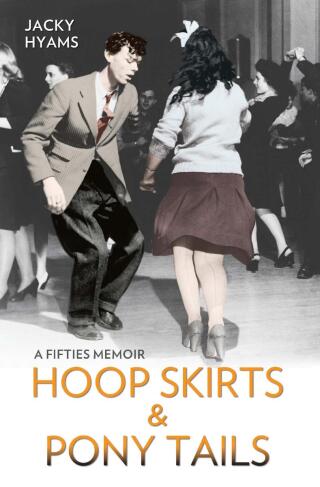 Cover image: Hoop Skirts and Ponytails - A Fifties Memoir 9781786061393