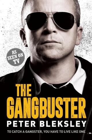 Cover image: The Gangbuster - To Catch a Gangster, You Have to Live Like One 9781789467024