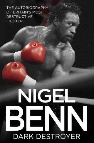 Cover image: Nigel Benn - Dark Destroyer 9781857826845