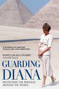 Omslagafbeelding: Guarding Diana - Protecting The Princess Around the World 9781786063885