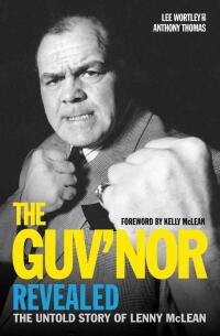 Titelbild: The Guv'nor Revealed - The Untold Story of Lenny McLean 9781786064493