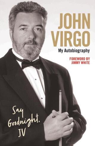 Imagen de portada: John Virgo: Say Goodnight, JV - My Autobiography 9781786064448