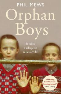 Cover image: Orphan Boys - It Takes a Village to Raise a Child 9781786068996