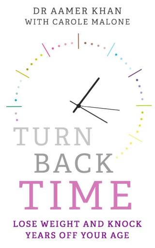 صورة الغلاف: Turn Back Time - lose weight and knock years off your age 9781786068279