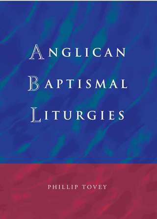 Cover image: Anglican Baptismal Liturgies 9781786220202