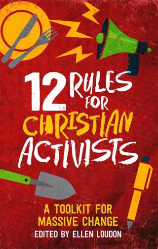 Cover image: 12 Rules for Christian Activists 9781786222442