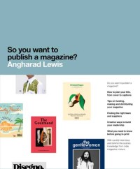 Cover image: So You Want to Publish a Magazine? 9781780677545