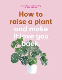 Cover image: How to Raise a Plant 9781786273017