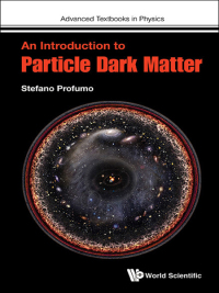 Cover image: INTRODUCTION TO PARTICLE DARK MATTER, AN 9781786340009