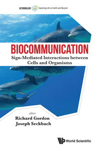 Cover image: BIOCOMMUNICATION: SIGN-MEDIAT INTERACT BETWEEN CELL & ORGAN 9781786340443