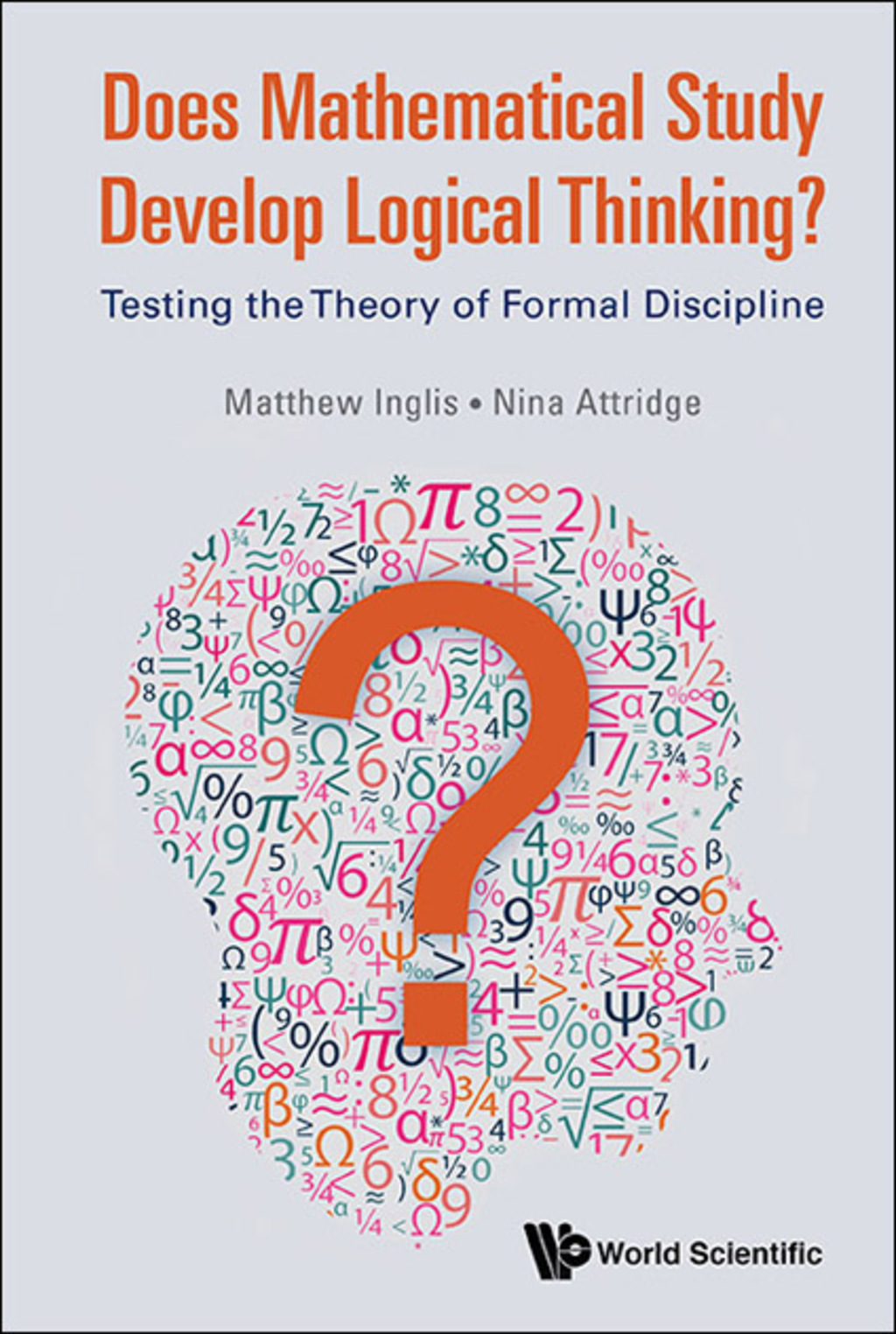 Does Mathematical Study Develop Logical Thinking Testing the Theory of Formal Discipline eBook