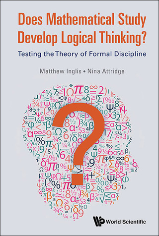 Cover image: Does Mathematical Study Develop Logical Thinking?: Testing the Theory of Formal Discipline 9781786340689