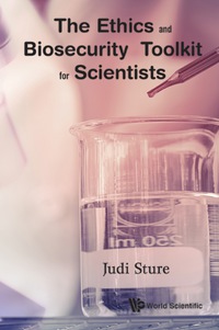 Imagen de portada: ETHICS AND BIOSECURITY TOOLKIT FOR SCIENTISTS, THE 9781786340917