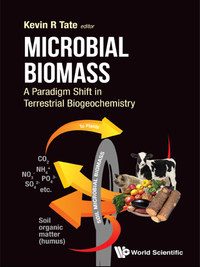 表紙画像: MICROBIAL BIOMASS: A PARADIGM SHIFT TERRESTRIAL BIOGEOCHEM 9781786341303