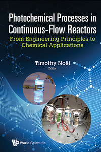 Cover image: Photochemical Processes in Continuous-Flow Reactors: From Engineering Principles to Chemical Applications 9781786342188