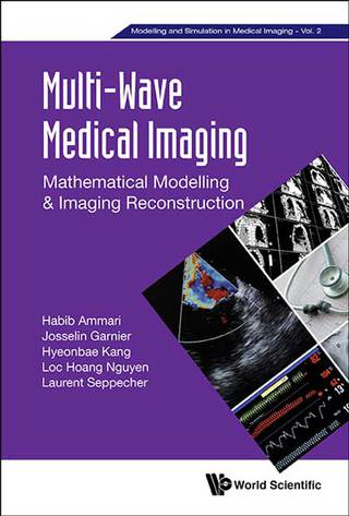 Imagen de portada: Multi-Wave Medical Imaging: Mathematical Modelling & Imaging Reconstruction 9781786342249