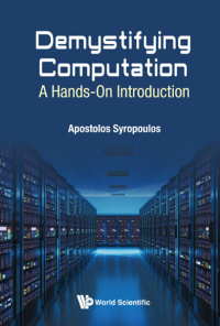 Imagen de portada: DEMYSTIFYING COMPUTATION: A HANDS-ON INTRODUCTION 9781786342652