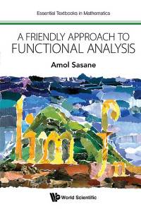 Titelbild: FRIENDLY APPROACH TO FUNCTIONAL ANALYSIS, A 9781786343338