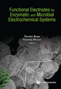 Imagen de portada: FUNCTIONAL ELECTRODES ENZYMATIC & MICROBIAL ELECTROCHEM SYS 9781786343536
