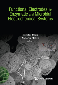 صورة الغلاف: FUNCTIONAL ELECTRODES ENZYMATIC & MICROBIAL ELECTROCHEM SYS 9781786343536