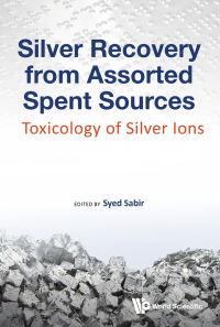 Cover image: SILVER RECOVERY FROM ASSORTED SPENT SOURCES 9781786344571
