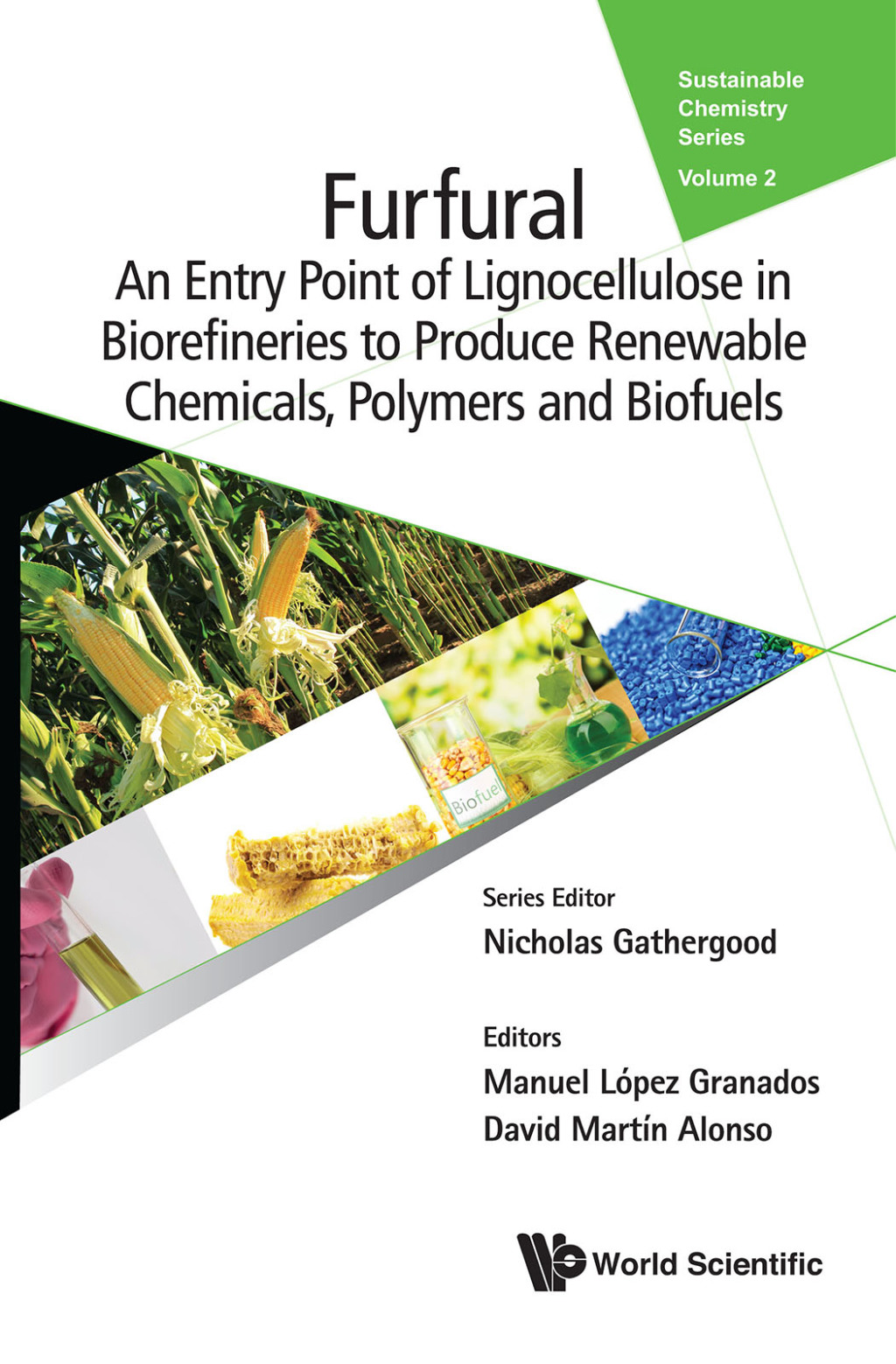 Furfural: An Entry Point of Lignocellulose in Biorefineries to Produce Renewable Chemicals, Polymers, and Biofuels