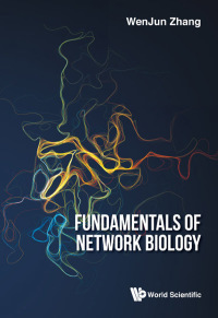 Cover image: FUNDAMENTALS OF NETWORK BIOLOGY 9781786345080