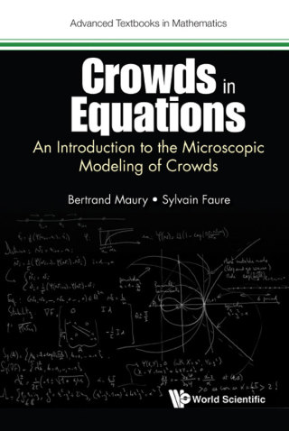 Cover image: Crowds in Equations: An Introduction to the Microscopic Modeling of Crowds 9781786345516