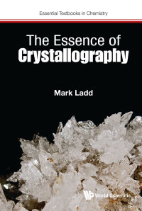 Omslagafbeelding: ESSENCE OF CRYSTALLOGRAPHY, THE 9781786346315