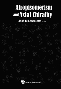 Cover image: ATROPISOMERISM AND AXIAL CHIRALITY 9781786346452