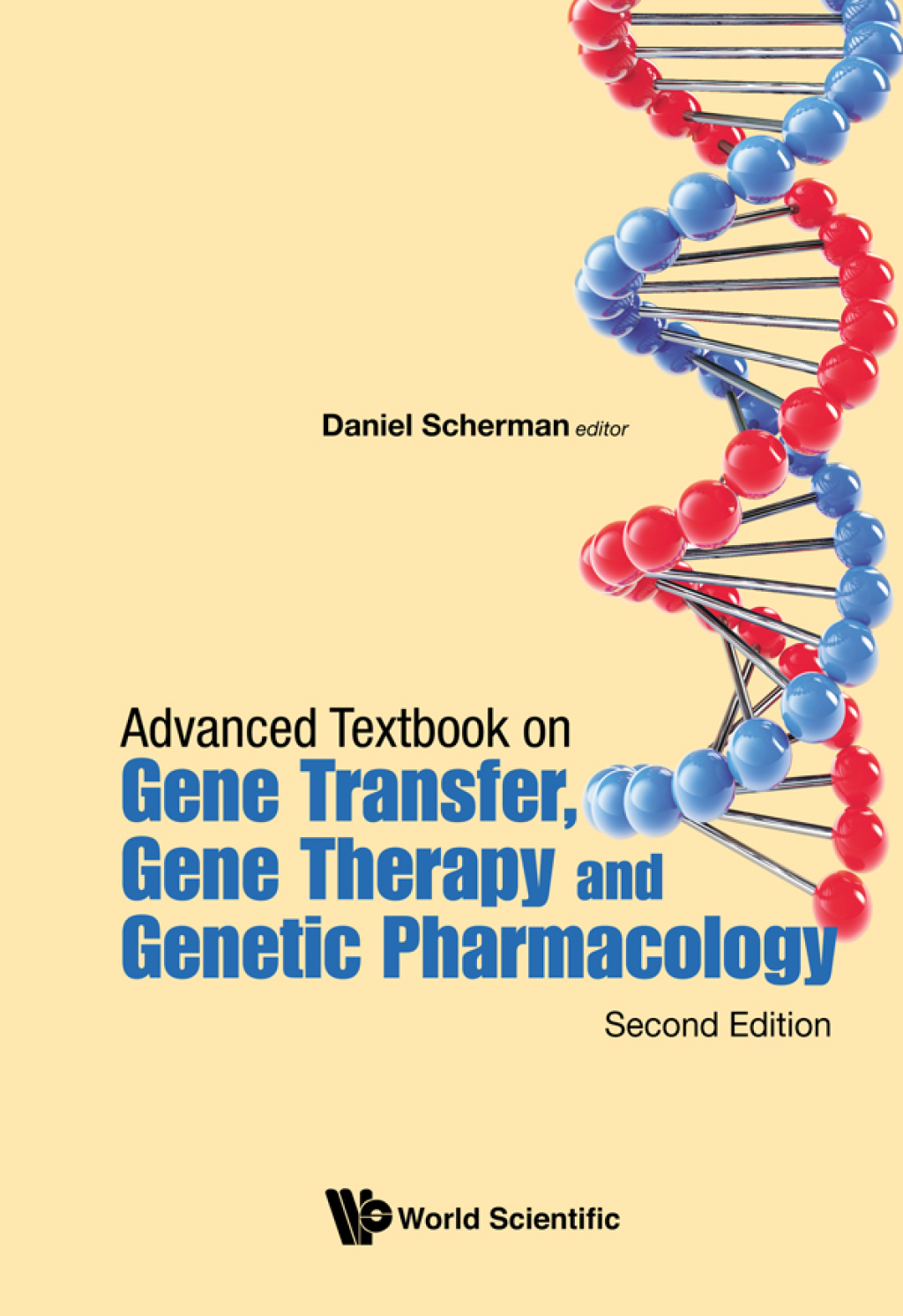 Advanced Textbook on Gene Transfer, Gene Therapy and Genetic Pharmacology: Principles, Delivery and Pharmacological and Biomedical Applications of Nucleotide-Based Therapies 2nd Edition