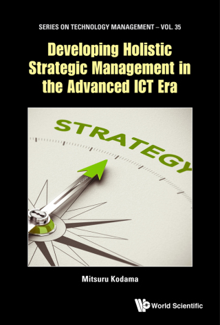 Cover image: Developing Holistic Strategic Management in the Advanced ICT Era 9781786347367