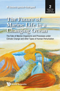 Cover image: FUTURE OF MARINE LIFE IN A CHANGING OCEAN, THE 9781786347428