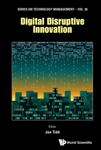 Cover image: DIGITAL DISRUPTIVE INNOVATION 9781786347596