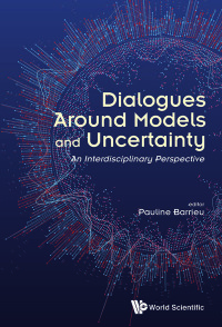 صورة الغلاف: Dialogues Around Models And Uncertainty: An Interdisciplinary Perspective 1st edition 9781786347749