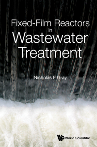 表紙画像: FIXED-FILM REACTORS IN WASTEWATER TREATMENT 9781786349248