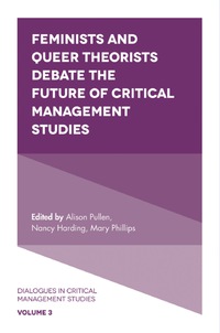 صورة الغلاف: Feminists and Queer Theorists Debate the Future of Critical Management Studies 9781786354983