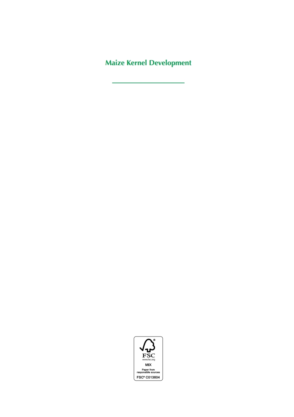 Maize Kernel Development 1st Edition