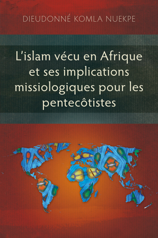 Imagen de portada: L’islam vécu en Afrique et ses implications missiologiques pour les pentecôtistes 9781786412416