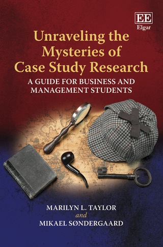 Cover image: Unraveling the Mysteries of Case Study Research: A Guide for Business and Management Students 1st edition 9781786437211