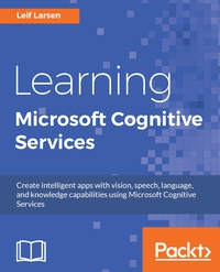 Imagen de portada: Learning Microsoft Cognitive Services 1st edition 9781786467843