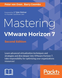 Cover image: Mastering VMware Horizon 7 - Second Edition 2nd edition 9781786466396
