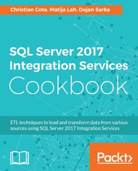 Cover image: SQL Server 2017 Integration Services Cookbook 1st edition 9781786461827