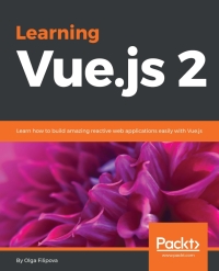 Cover image: Learning Vue.js 2 1st edition 9781786469946