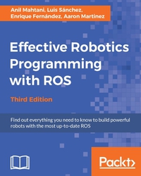 Immagine di copertina: Effective Robotics Programming with ROS - Third Edition 3rd edition 9781786463654